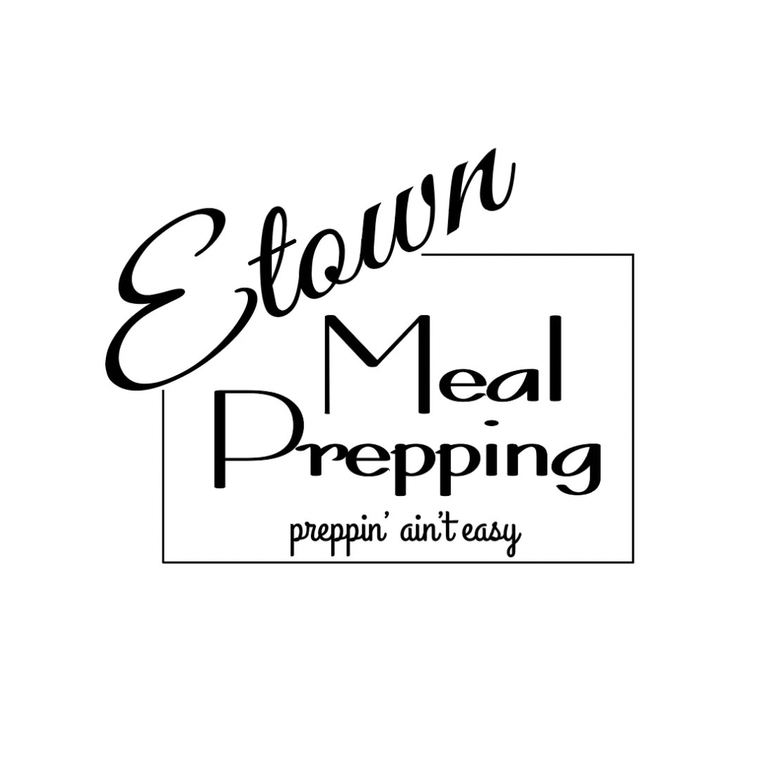 E’town Meal Prepping