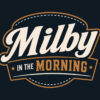 Milby in the Morning