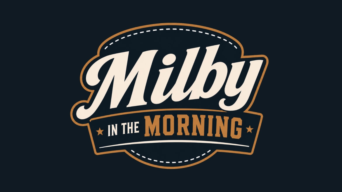 Milby in the Morning