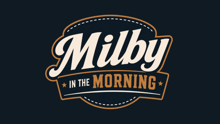 Milby in the Morning